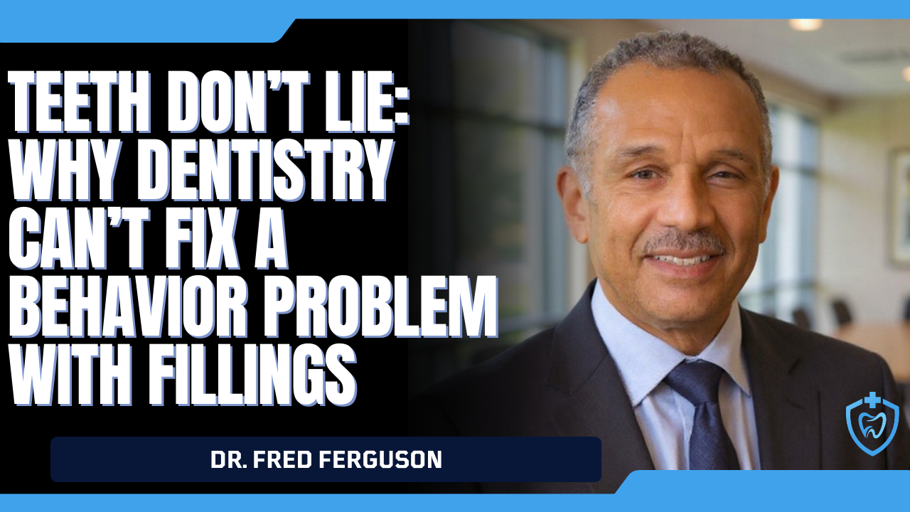 Teeth Don’t Lie: Why Dentistry Can’t Fix a Behavior Problem With Fillings