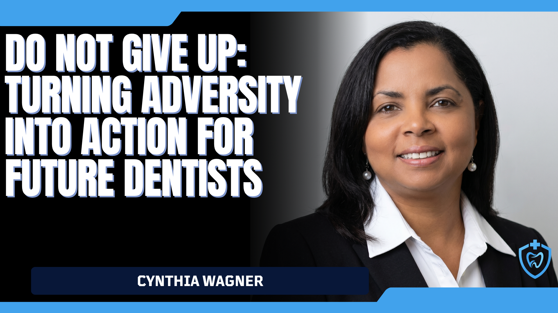 Do Not Give Up: Turning Adversity into Action for Future Dentists