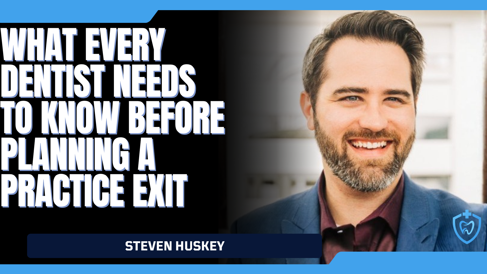 What Every Dentist Needs To Know Before Planning A Practice Exit